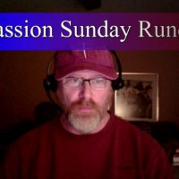 LR Podcast: Passion Sunday News Rundown